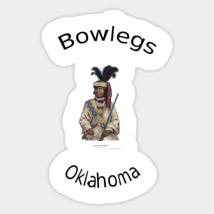 Bowlegs, Oklahoma Sticker